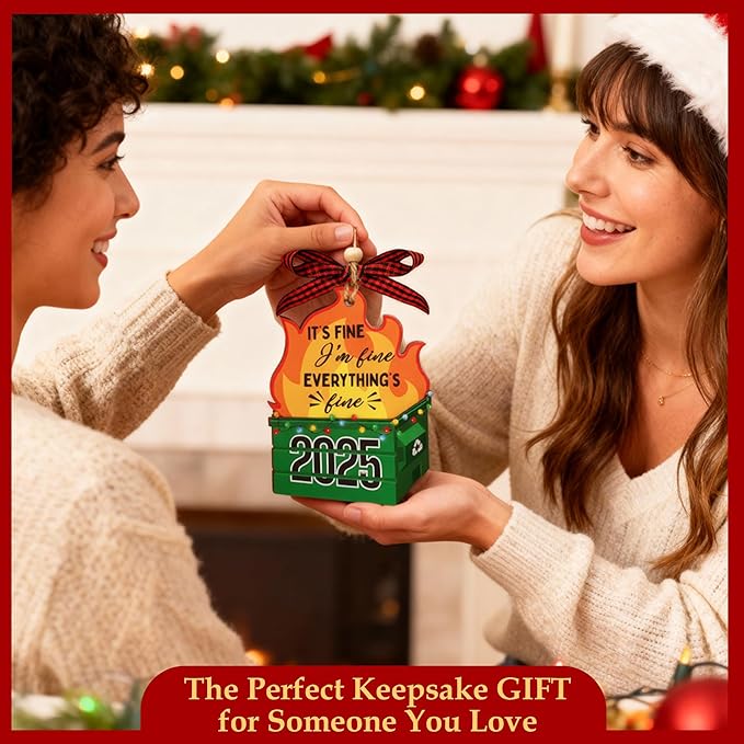 Funny Ornaments - 2 Layer Wooden Dumpster Fire Ornament - Its Fine Im Fine Everythings Fine - Dumpster Fire Gifts - Christmas Ornament 2025 - Funny Ornaments for Christmas Tree, Coworker, Friends