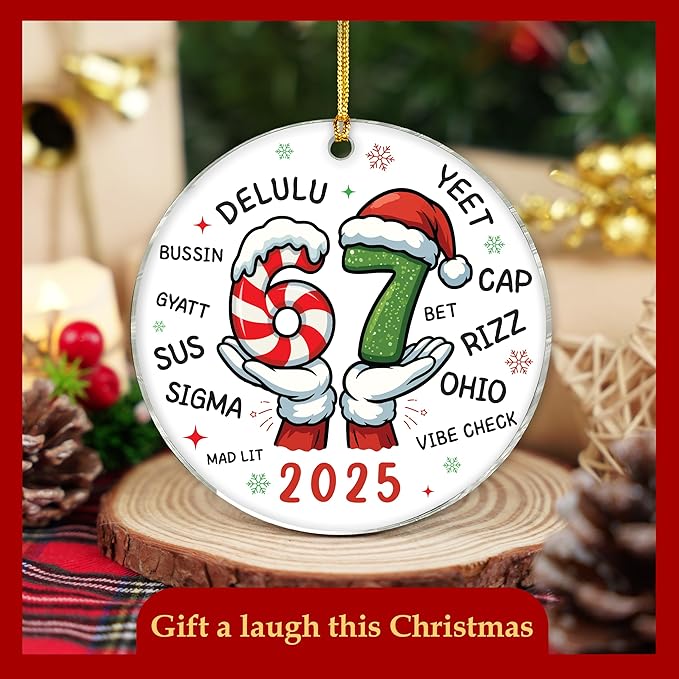 Funny 67 Christmas Ornament 2025, Six Seven Teen Slang Xmas Ornaments 2025, 67 Ornament, 6-7 Hanging Christmas Decorations, 6 7 Meme Gifts for Teen Girl, Boy, Viral Xmas Decor