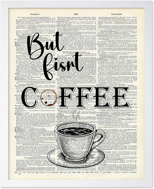 Poster Master Dictionary Art Poster - But First Coffee Print - Cafe Art - Gift for Men, Women, Coffee Lovers & Barista - Funny Decor for Kitchen, Restaurant or Dining Room, 8x10 White Framed